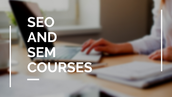 SEO and SEM Courses